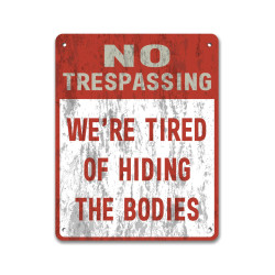 "Hiding The Bodies" Sign